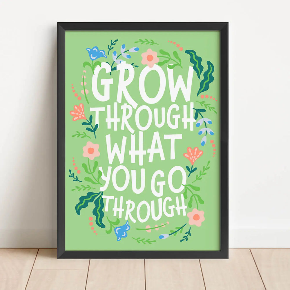 Grow Through What You Go Through